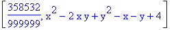[358532/999999, x^2-2*x*y+y^2-x-y+4]